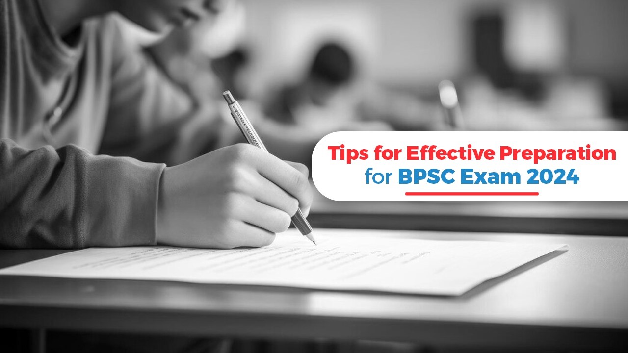 Tips for Effective Preparation for BPSC Exam 2024.jpg